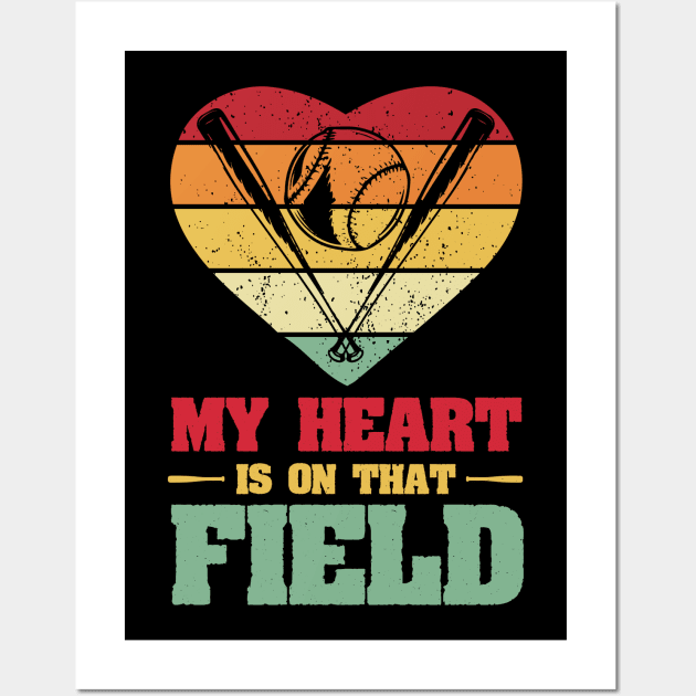 My Heart is on That Field Baseball Wall Art by busines_night